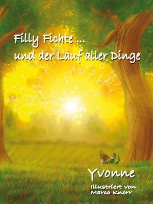 cover image of Filly Fichte... und der Lauf aller Dinge